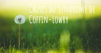 Causes du Syndrome de Coffin-Lowry