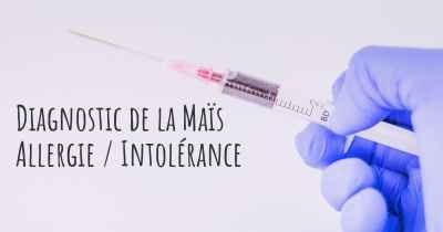 Diagnostic de la Maïs Allergie / Intolérance