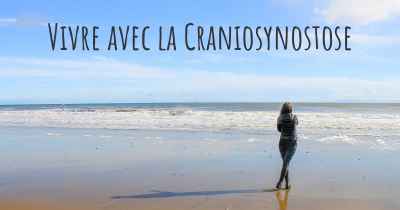 Vivre avec la Craniosynostose