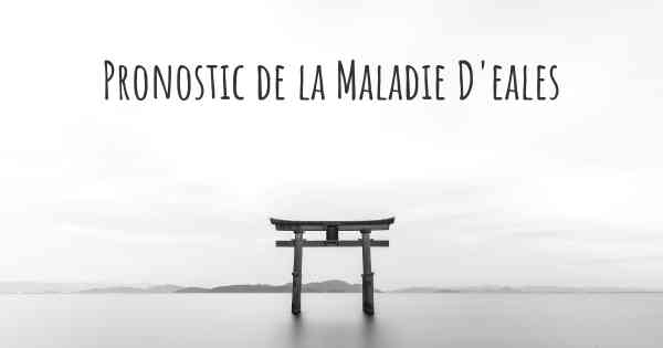 Pronostic de la Maladie D'eales