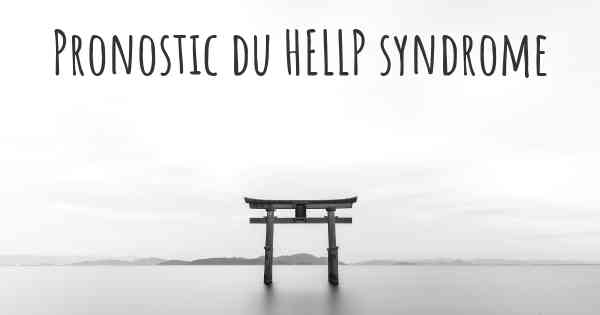 Pronostic du HELLP syndrome