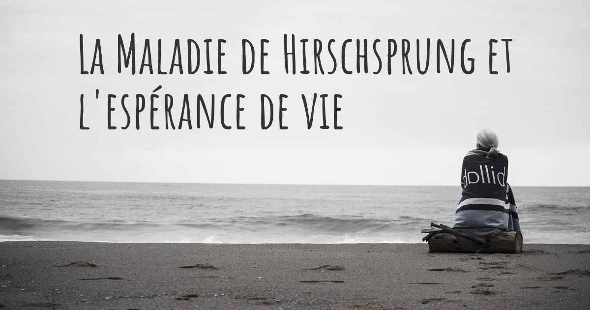 Quelle Est L Esperance De Vie Avec La Maladie De Hirschsprung Est Ce Que Vous Connaissez Les Derniers Progres De La Maladie De Hirschsprung