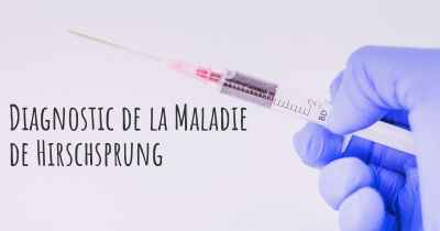 Diagnostic de la Maladie de Hirschsprung