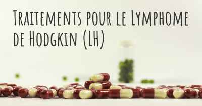 Traitements pour le Lymphome de Hodgkin (LH)