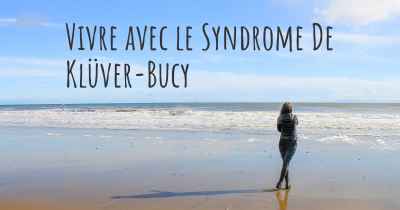 Vivre avec le Syndrome De Klüver-Bucy