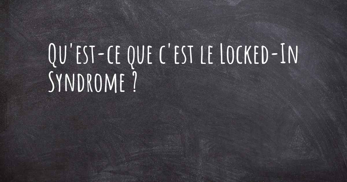 qu-est-ce-que-c-est-le-locked-in-syndrome