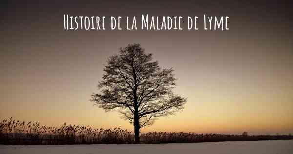 Histoire de la Maladie de Lyme