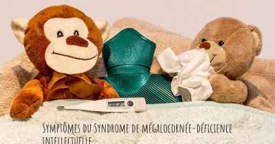 Symptômes du Syndrome de mégalocornée-déficience intellectuelle