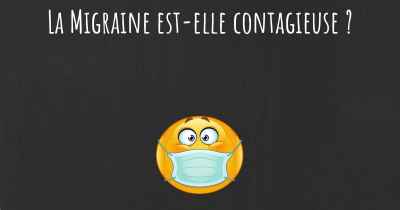 La Migraine est-elle contagieuse ?