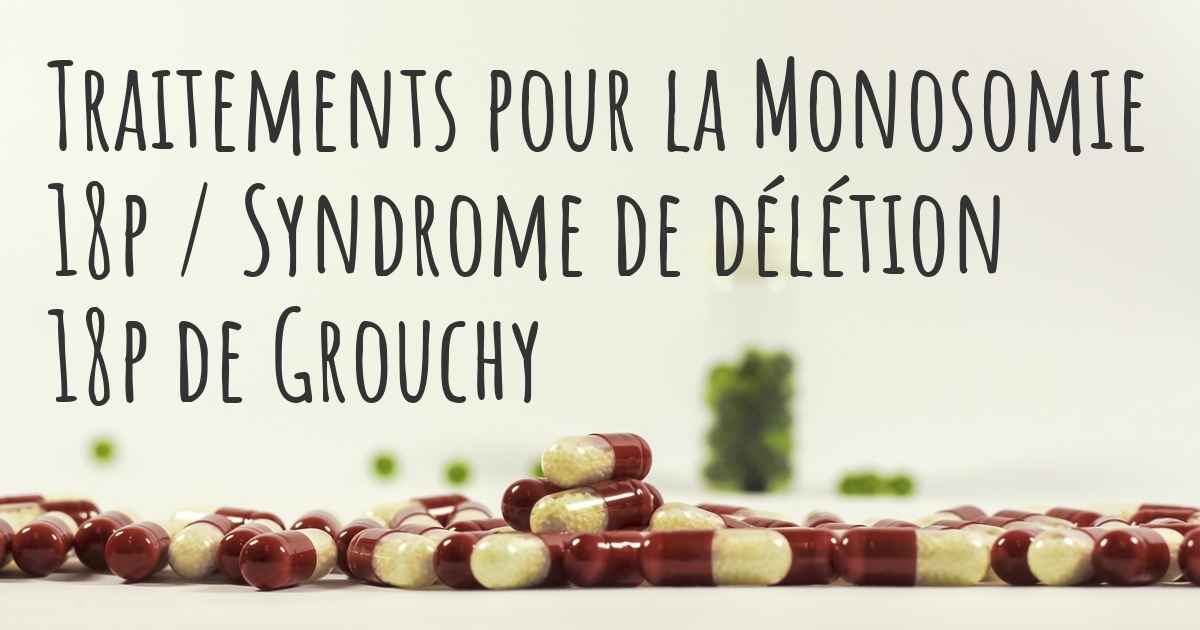 quelles-sont-les-meilleures-th-rapies-de-la-monosomie-18p-syndrome-de