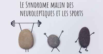 Le Syndrome malin des neuroleptiques et les sports