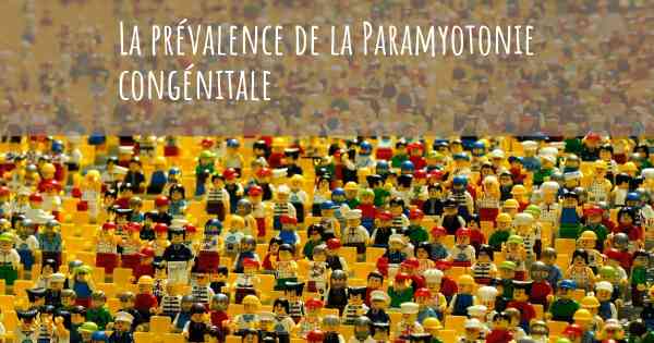 La prévalence de la Paramyotonie congénitale