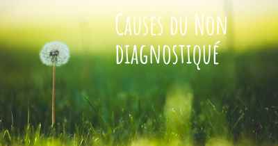 Causes du Non diagnostiqué