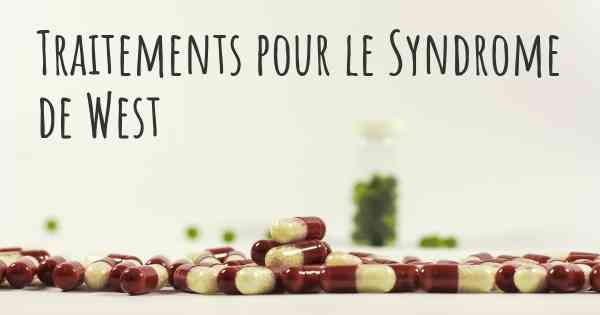Traitements pour le Syndrome de West