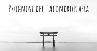 Prognosi dell'Acondroplasia