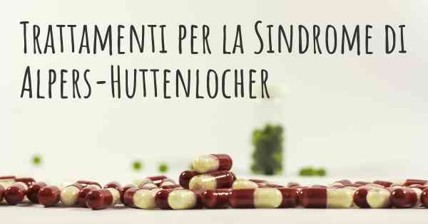 Trattamenti per la Sindrome di Alpers-Huttenlocher