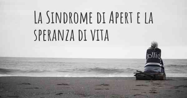 La Sindrome di Apert e la speranza di vita