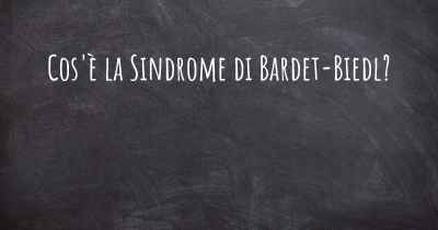 Cos'è la Sindrome di Bardet-Biedl?
