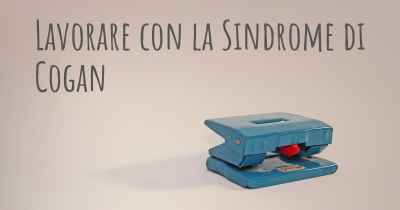 Lavorare con la Sindrome di Cogan