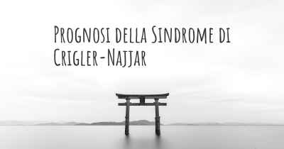 Prognosi della Sindrome di Crigler-Najjar