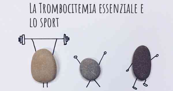 La Trombocitemia essenziale e lo sport
