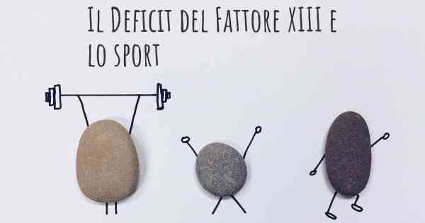 Il Deficit del Fattore XIII e lo sport