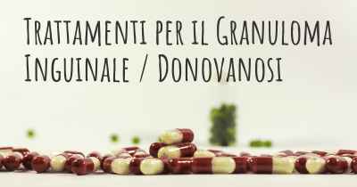 Trattamenti per il Granuloma Inguinale / Donovanosi