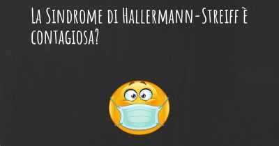 La Sindrome di Hallermann-Streiff è contagiosa?