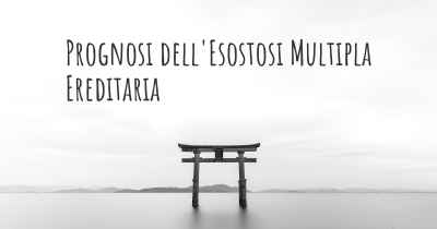 Prognosi dell'Esostosi Multipla Ereditaria