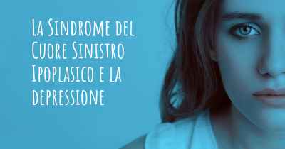 La Sindrome del Cuore Sinistro Ipoplasico e la depressione