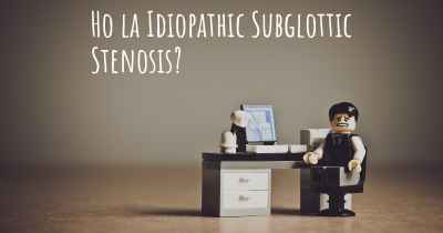 Ho la Idiopathic Subglottic Stenosis?