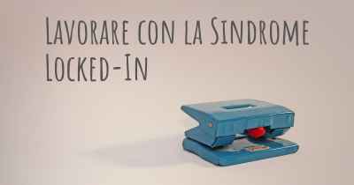 Lavorare con la Sindrome Locked-In