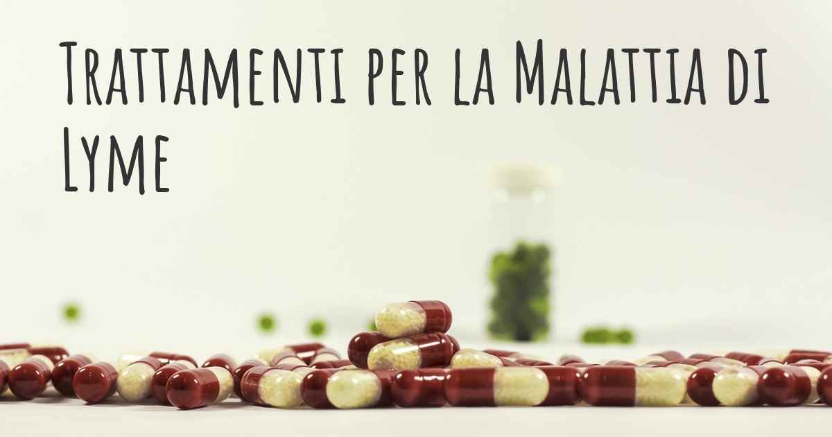 Quali Sono I Migliori Trattamenti Per La Malattia Di Lyme