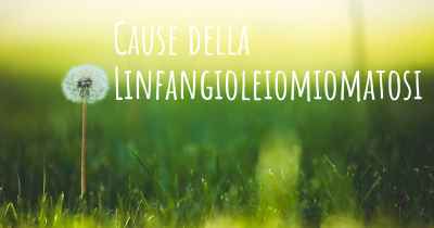 Cause della Linfangioleiomiomatosi