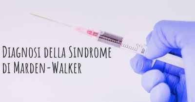 Diagnosi della Sindrome di Marden-Walker