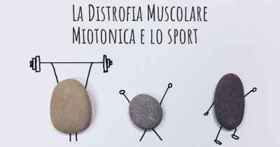 La Distrofia Muscolare Miotonica e lo sport