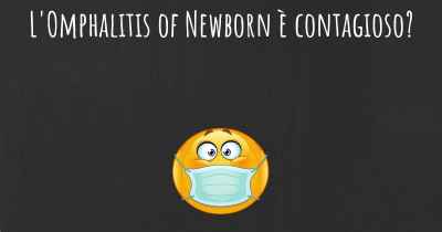 L'Omphalitis of Newborn è contagioso?