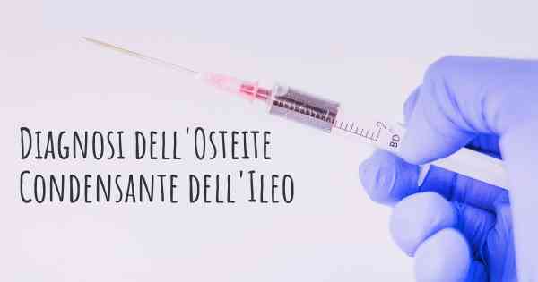 Diagnosi dell'Osteite Condensante dell'Ileo