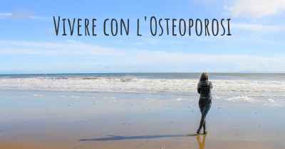 Vivere con l'Osteoporosi