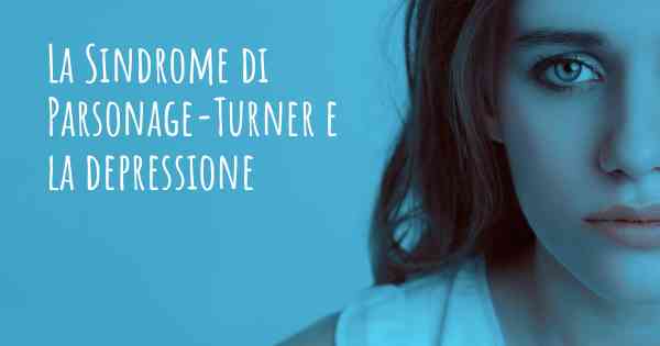 La Sindrome di Parsonage-Turner e la depressione