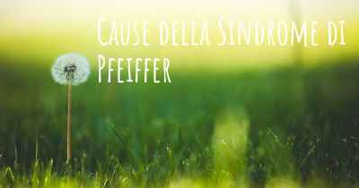 Cause della Sindrome di Pfeiffer