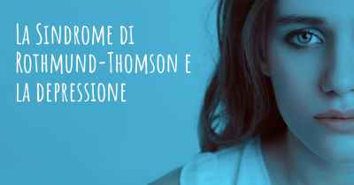 La Sindrome di Rothmund-Thomson e la depressione