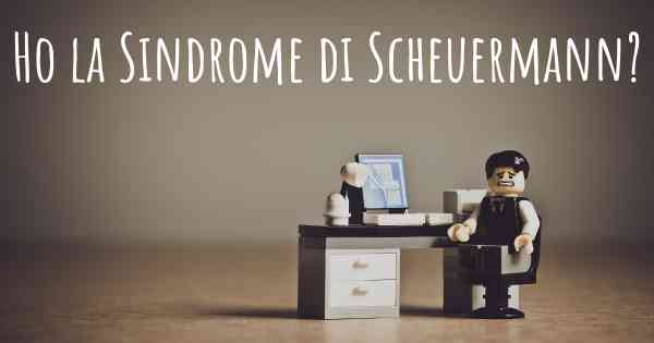 Ho la Sindrome di Scheuermann?