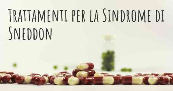 Trattamenti per la Sindrome di Sneddon