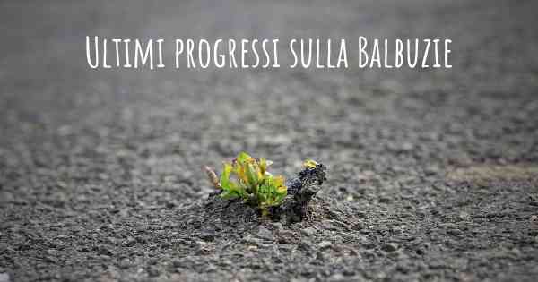 Ultimi progressi sulla Balbuzie