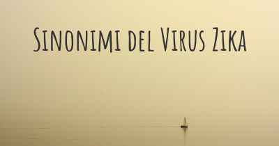 Sinonimi del Virus Zika