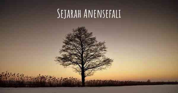 Sejarah Anensefali