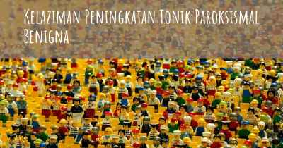 Kelaziman Peningkatan Tonik Paroksismal Benigna
