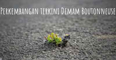 Perkembangan terkini Demam Boutonneuse