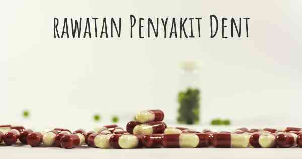 rawatan Penyakit Dent